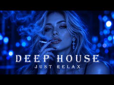 Smoke Mood - Just Relax | Chill House &amp; Deep House Mix 🎧 Chill / Night Vibes Vol 63 / Stress Relief