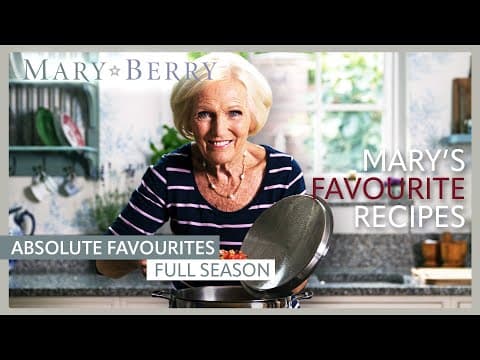 Mary's Favourite Recipes | Mary Berry's Absolute Favourites | Full Season | Mary Berry