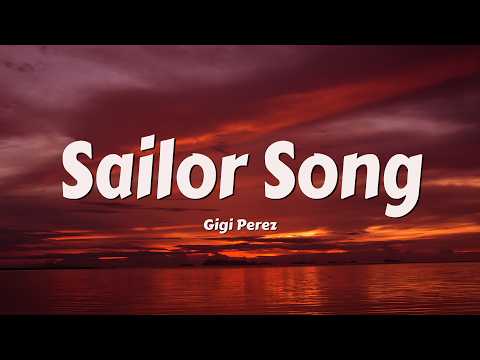 Gigi Perez - Sailor Song (Lyrics)