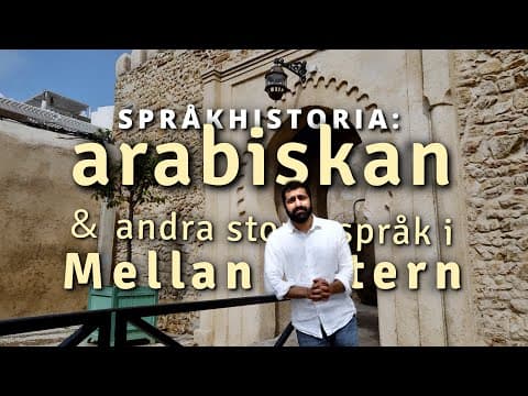 Språkhistoria: Arabiskan och andra stora språk i Mellanöstern