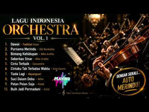 AUTO MERINDU! 🎻 Indonesia Orchestra Vol. 1 | Relaxing Music Collection