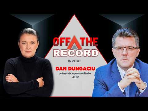 OFF The Record. Invitat: Dan Dungaciu, prim–vicepreședinte AUR
