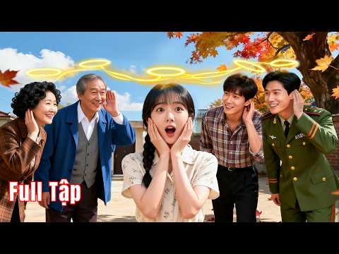 Xuyên không bị cả nhà nghe tiếng lòng, từ con gái bị ghẻ lạnh hoá con cưng của cả gia đình!