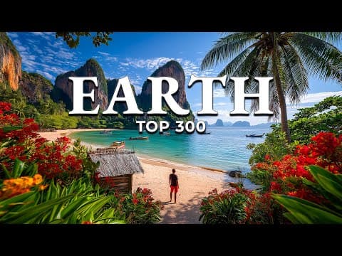 Top 300 Most Beautiful Places in the World (4K)