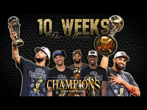 10 WEEKS - A New York Knicks Playoff Movie