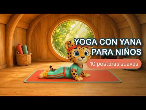 Yoga con Yana 🧘🐆 | Movimientos suaves y respiración para niños | Valle Cantarino