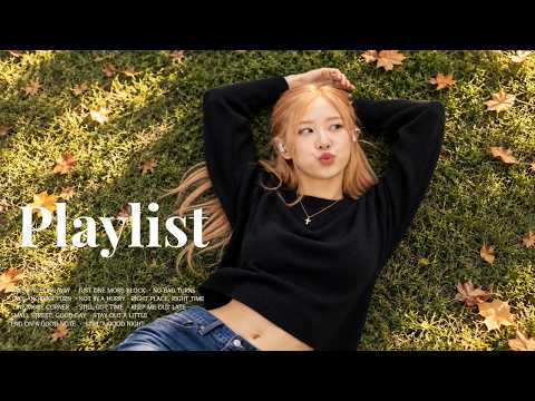 𝐏𝐥𝐚𝐲𝐥𝐢𝐬𝐭 | 햇살 좋고 음악 좋고, 오늘은 이걸로 충분해 🍁 하루종일 듣기 좋은 감성 팝송 | 카페음악 · 작업용 BGM · 드라이브 🎧