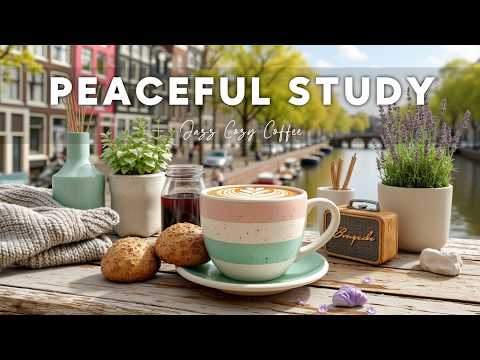 Cozy Coffee Shop Jazz - Relaxing Bossa Nova Music For Morning Study, Work And Focus