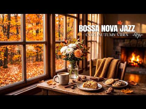 Cozy Autumn Coffee Jazz ☕ Relaxing Bossa Nova Music for a Peaceful Day, Work & Study