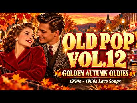 [Play list]🍂 Falling in Love Again | 1950s & 60s Oldies Pop 🎶 Golden Autumn Romance Playlist