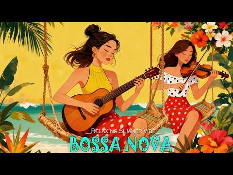Best 100 Bossa Nova Cover 2026 🌸 Relaxing Summer Cafe & Chill Music ☀️