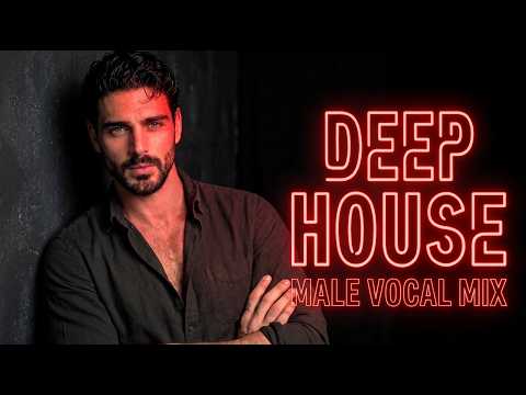 You Still Know Me | Emotional Deep House, Vocal House & Late Night | Male Vocal Mix