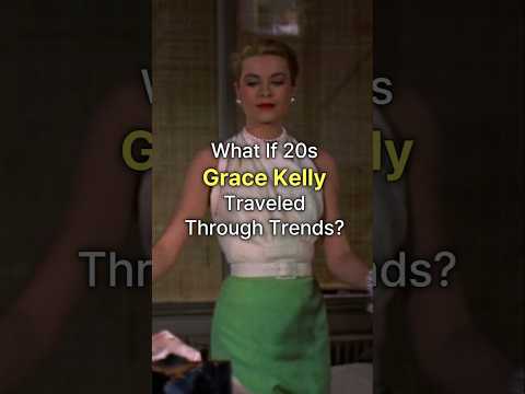 What If 20s "Grace Kelly" Traveled Through Trends?