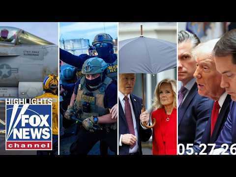 Fox News Highlights - May 27th, 2026