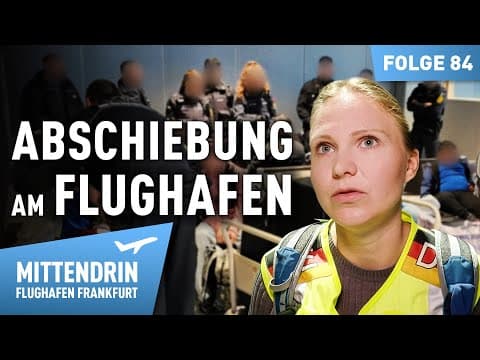 Deportation at the airport – What happens behind the scenes? |  Frankfurt Airport 84