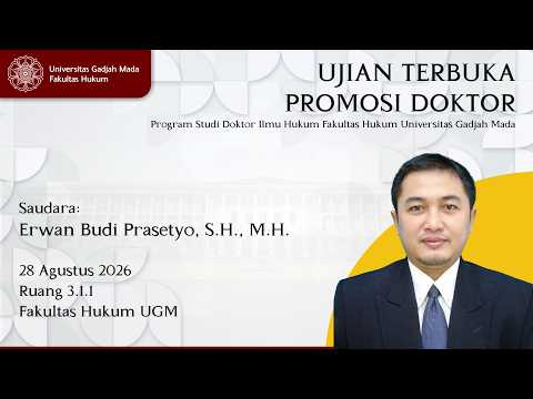 Promosi Doktor dan Ujian Terbuka Fakultas Hukum UGM | Erwan Budi Prasetyo, S.H., M.H.