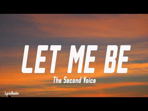 LET ME BE - The Second Voice (Lyrics)