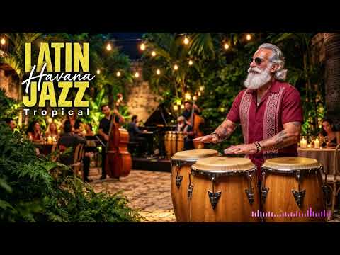 Smooth Cuban Jazz | Salsa, Son Cubano & Bossa Nova for Relaxing