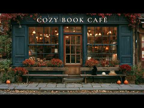 A Little Blue Book Café 🎃 Soft Jazz &amp; Coffee for Reading on a Slow Autumn Day