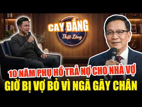 10 Năm Cày Cuốc Trả Nợ Cho Nhà Vợ, Giờ Què Cụt Thì Bị Vợ Bỏ | Lời Khuyên Thật Lòng