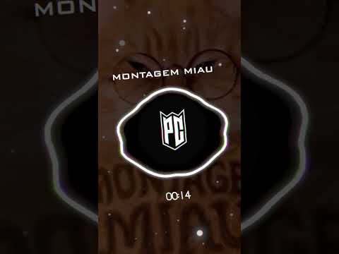 MONTAGEM MIAU🔥🥵💀 #funk #phonk #viral