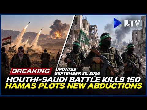 Israel Daily News - September 22, 2026 | Houthi's Deadly Advance