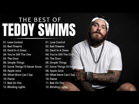 Teddy Swims 2026 🔥Greatest Hits Full Album 🎤 Top 10 Playlist Best Songs 🎶💿 Lose Control, Bed On Fire