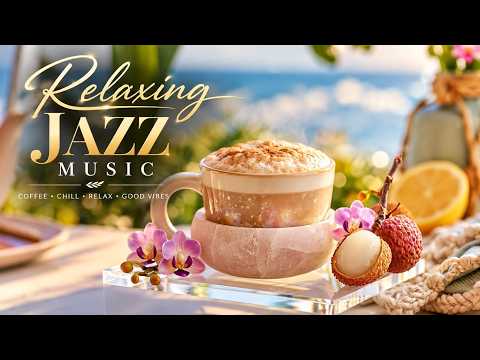 Smooth Jazz And Relaxing Jazz Music | Morning Coffee Ambience For Deep Focus And Calm Study