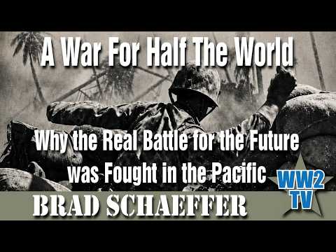 A War For Half The World: Why the Real Battle for the Future was Fought in the Pacific