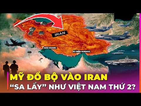 MỸ ĐỔ BỘ IRAN, "SA LẦY" NHƯ VIỆT NAM THỨ 2? | Ghiền Địa Lý