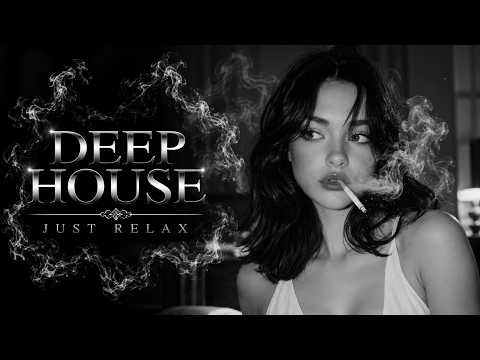 Smoke Mood — Just Relax | Deep House Mix 2026 • Chill / Night Vibes Vol.20/ Stress Relief