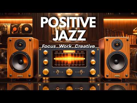 🎷 Smooth Jazz & Soul R&B Instrumental – Positive Jazz Music for Focus and Creative Energy