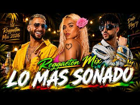 Sebastián Yatra, Manuel Turizo, Maluma, KAROL G, Shakira, Luis Fonsi, Bad Bunny💃Reggaeton Mix 2026