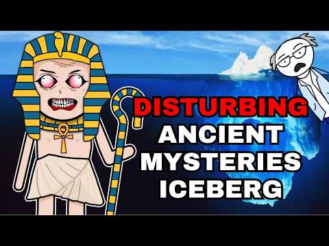 The Disturbing Ancient Mysteries Iceberg Explained