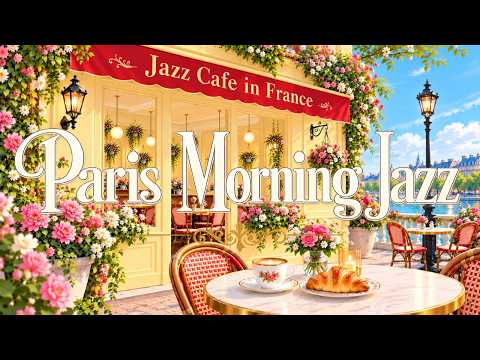 🗼 Paris Morning Jazz [Playlist] | Riverside Calm & Soft French Jazz