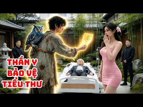 Thần Y Xuống Núi Tìm Vợ Cơ Duyên Cứu Sống Lão Gia Tử Liền Được Gã Cháu Gái Siêu Xinh