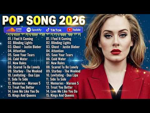 Billboard Pop Songs 2026 Playlist with Ed Sheeran, Rihanna, Sia, Adele, Dua Lipa and The Weeknd