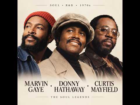 Marvin Gaye • Donny Hathaway • Curtis Mayfield 1970s - Soul Legends | Classic Soul & R&B
