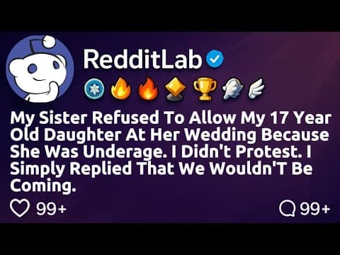 [FULL STORY] My sister refused to allow my 17-year-old daughter at her wedding because she was...