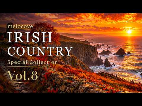 Irish Country playlist | Vol.8 🍀 Irish Country Special Collection | Peaceful Irish Country Music