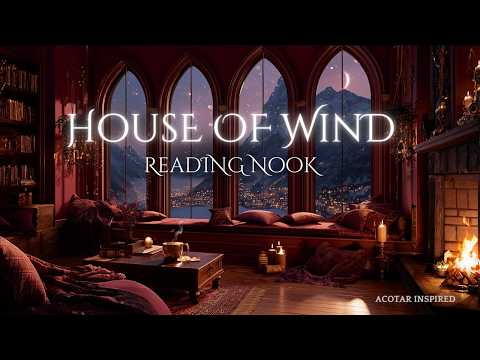 ACOTAR House of Wind Reading Nook | Velaris View & Fireplace | Cozy Fantasy Ambience