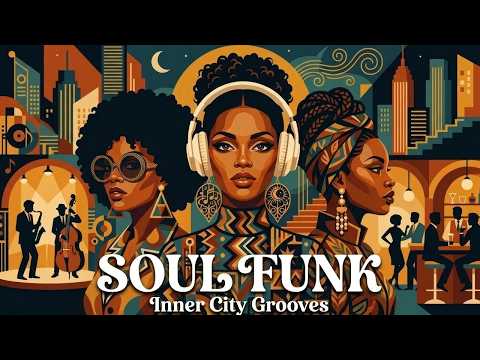 Inner City Grooves – Rare Groove Soul Funk | Old School Soul Music