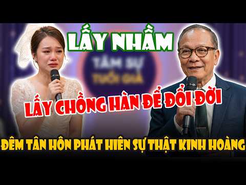 Lấy Chồng Hàn Để Đổi Đời, Đêm Tân Hôn Phát Hiện Sự Thật Kinh Hoàng | Tâm Sự Cùng Bạn