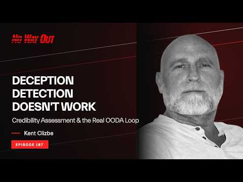 Deception Detection Doesn't Work: Credibility Assessment &amp; the Real OODA Loop | Kent Clizbe