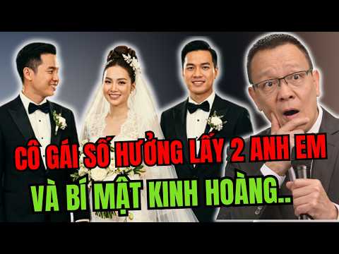 Tâm Sự Cùng Sâm: Cô Gái Số Hưởng Lấy Hai Anh Em Sinh Đôi Và Bí Mật Động Trời Sau Đêm Tân Hôn