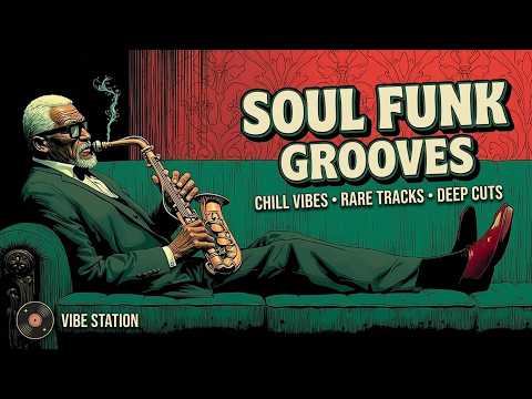 Vintage Soul Funk Grooves You've Been Seeking - Deep Soulful Flow Mix