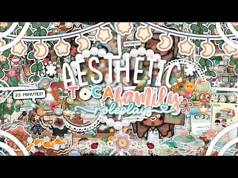 33 minutes of *AESTHETIC* toca family roleplays 🌞🌷🌧️🥝🌺 || *VOICED* 🎙️|| Toca Boca Life World 🎍🌺🌧️⭐️/