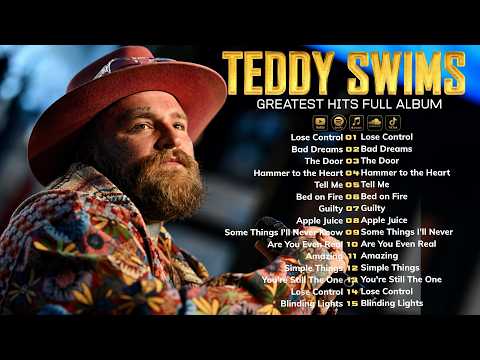 Teddy Swims Greatest Hits 2026 🎶 The Ultimate Collection | The Very Best of Teddy Swims