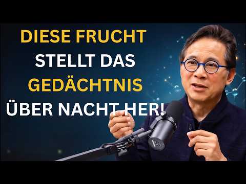 Senioren: 3 Früchte vor dem Schlafen für Gehirn & Gedächtnis | Dr. William Li
