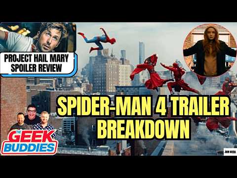 SPIDER-MAN 4, DUNE 3 Trailer Breakdowns, PROJECT HAIL MARY Spoiler Review | THE GEEK BUDDIES